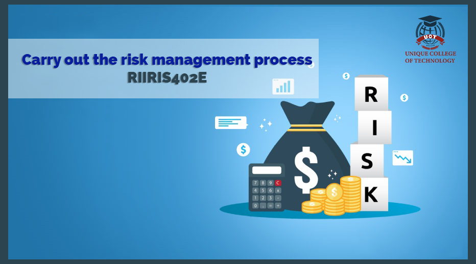 RIIRIS402E – Carry out the risk management process
