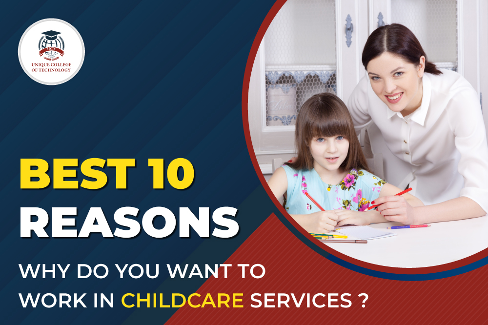 Best 10 Reasons: Why Do You Want to Work in Childcare Services?