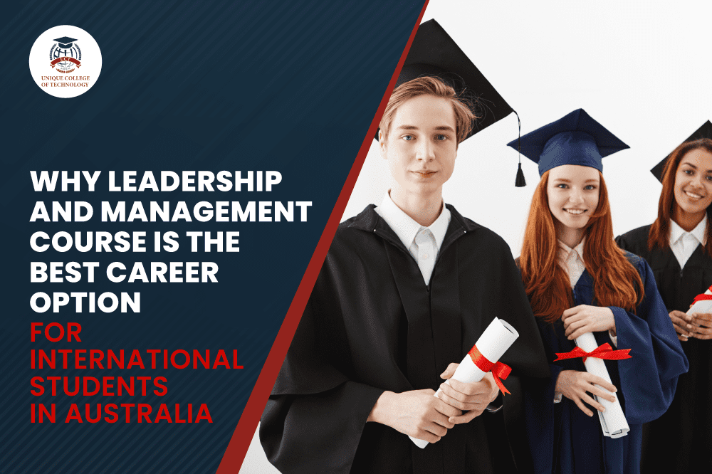 Why Leadership and Management Course is the Best Career Option for International Students in Australia