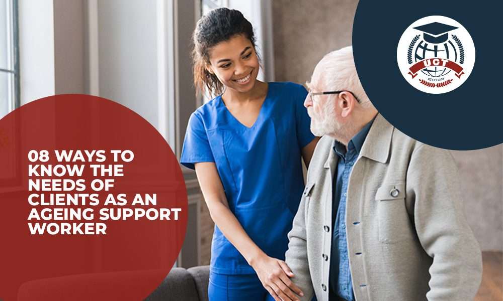 8 Ways to Need Clients as Ageing Support Worker in Australia