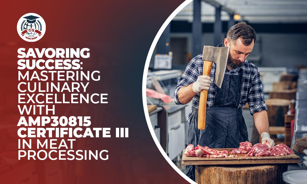 Mastering with AMP30815 Certificate III in Meat Processing